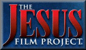 Watch the 'JESUS' film in YOUR native language!